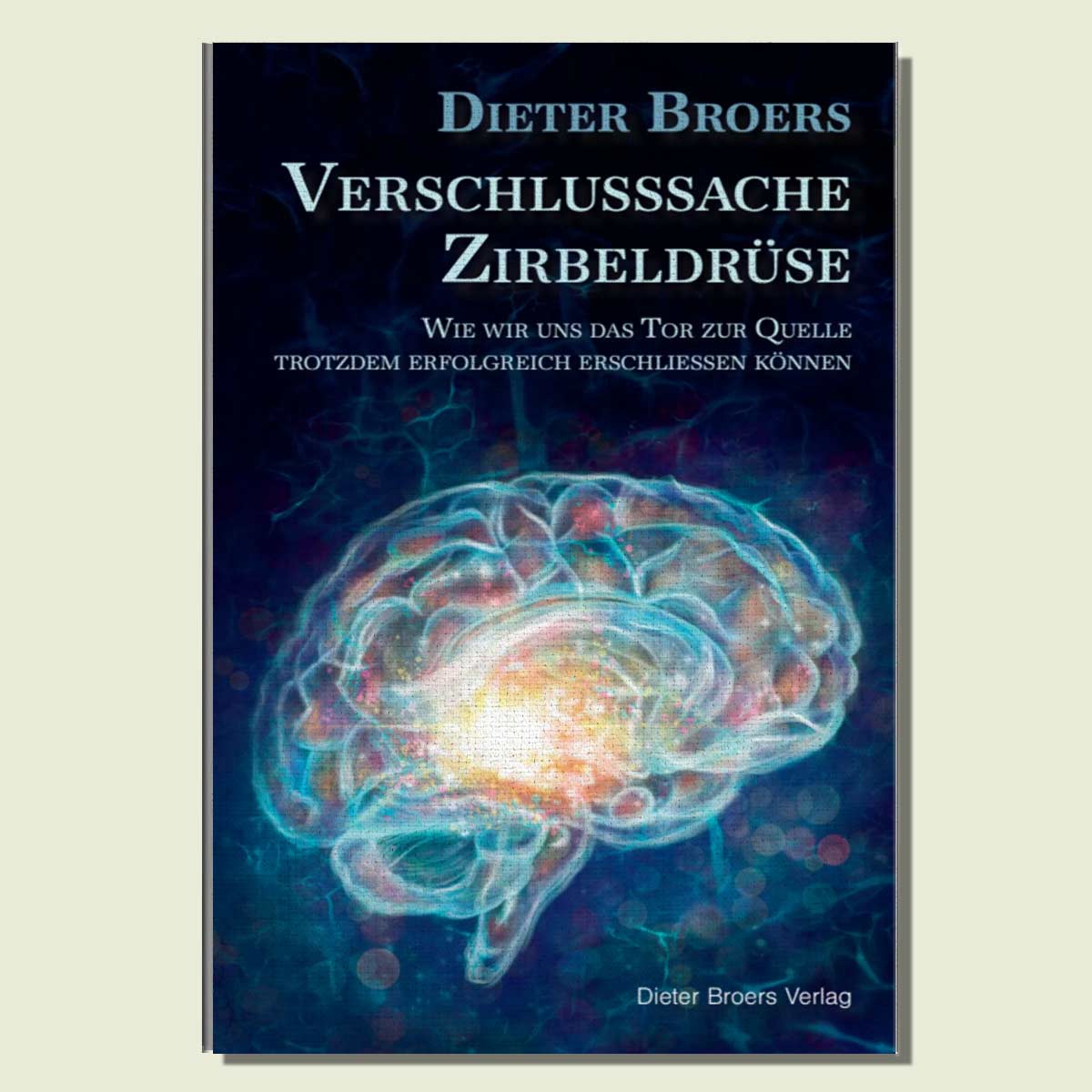 Buch: Verschlusssache Zirbeldrüse - Dieter Broers — Bild 2
