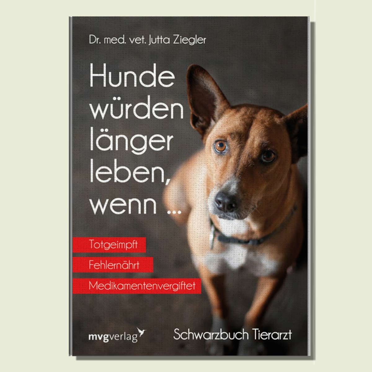 Buch: Hunde würden länger leben, wenn... — Bild 2